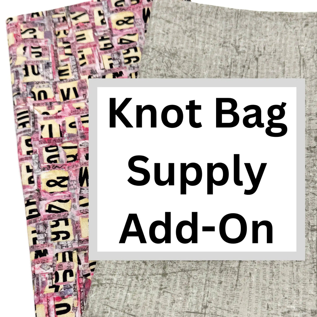 Pink Alphabet fabric and grey textured fabric, labeled 'Knot Bag Supply Add-On'.