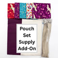 Set of fat quarters with colorful designs, a zipper, and other fabrics labeled 'Pouch Set Supply Add-On'.